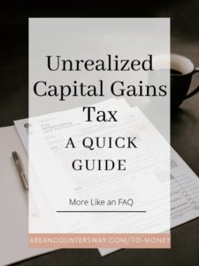 Unrealized Capital Gains Tax - A Quick Guide